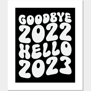 Goodbye 2022 Hello 2023 Posters and Art